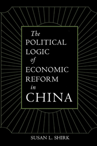 The Political Logic of Economic Reform in China: Volume 24