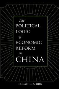 Political Logic of Economic Reform in China