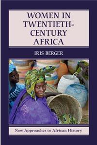 Women in Twentieth-Century Africa