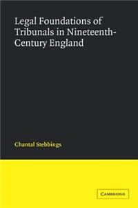 Legal Foundations of Tribunals in Nineteenth Century England