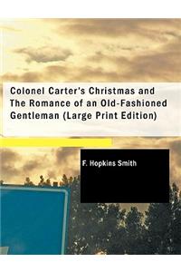 Colonel Carter's Christmas and the Romance of an Old-Fashioned Gentleman