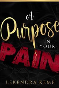 Purpose in Your Pain