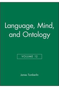 Language, Mind, and Ontology, Volume 12