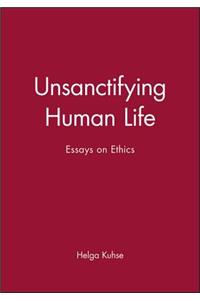 Unsanctifying Human Life