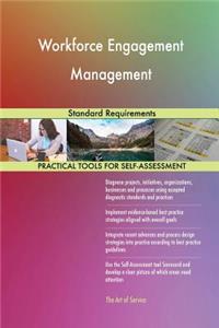 Workforce Engagement Management Standard Requirements