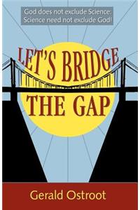 Let's Bridge the Gap.