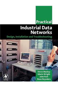 Practical Industrial Data Networks: Design, Installation and Troubleshooting