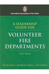 A Leadership Guide for Volunteer Fire Departments