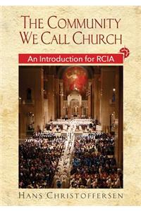 The Community We Call Church Revised Edition
