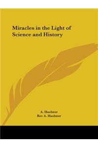 Miracles in the Light of Science and History