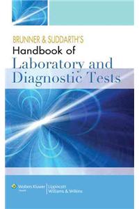 Brunner & Suddarth's Handbook of Laboratory and Diagnostic Tests