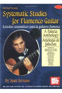 Systematic Studies for Flamenco Guitar/Estudios Sistematicos Para La Guitarra Flamenca: A Falseta Anthology/Antologia de Falsetas [With 2 CDs]