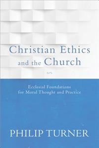 Christian Ethics and the Church