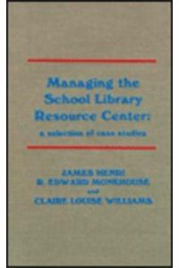 Managing the School Library Resource Center