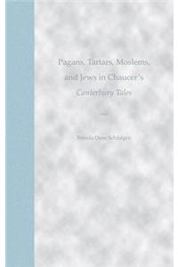Pagans, Tartars, Moslems and Jews in Chaucer's ""Canterbury Tales