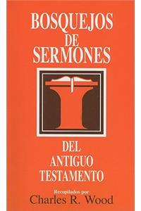 Bosquejos de Sermones: Antiguo Testamento