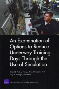 Examination of Options to Reduce Underway Training Days Through the Use of Simulation 2008