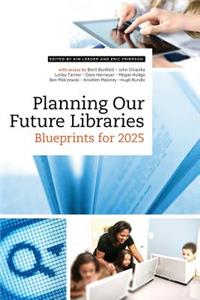 Planning Our Future Libraries