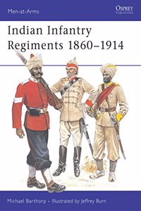 Indian Infantry Regiments, 1860-1914