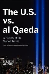 U.S. vs. Al Qaeda: A History of the War on Terror