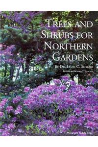 Trees and Shrubs for Northern Gardens