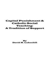 Capital Punishment & Catholic Social Teaching