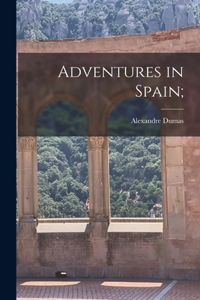 Adventures in Spain;