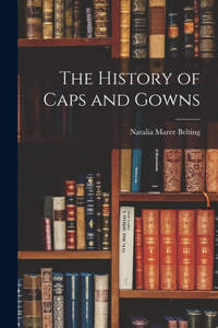 History of Caps and Gowns