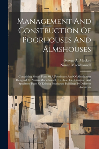 Management And Construction Of Poorhouses And Almshouses