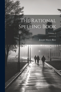 Rational Spelling Book; Volume 2