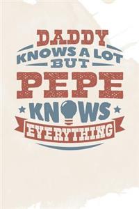 Daddy Knows A Lot But Pepe Knows Everything