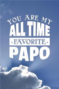 You Are My All Time Favorite Papo