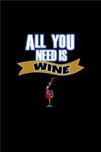 All You Need is Wine