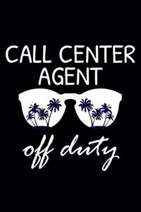 Call Center Agent Off Duty