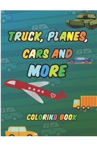 Truck, Planes, Cars and More, Coloring Book