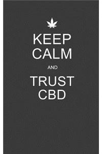 Keep Calm and Trust CBD