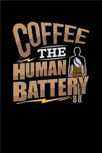 Coffee The Human Battery