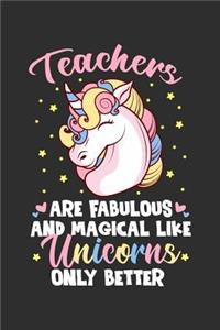 Teachers Are Fabulous And Magical Like Unicorns Only Better