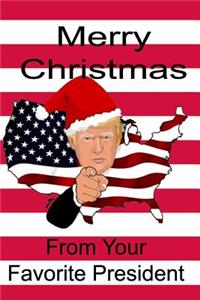 Merry Christmas From Your Favorite President