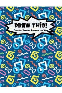 Draw This!
