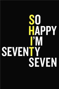 So Happy I'm Seventy Seven