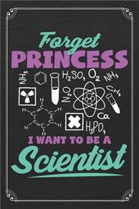 Forget Princess I Want To Be A Scientist