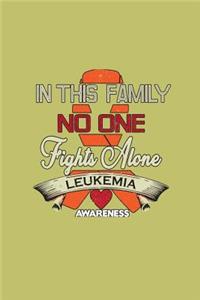In This Family No One Fights Alone Leukemia Awareness