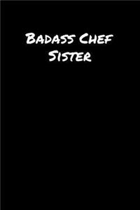 Badass Chef Sister