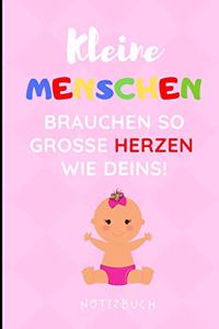 Kleine Menschen Brauchen So Grosse Herzen Wie Deins! Notizbuch