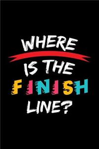 Where Is The Finish Line?