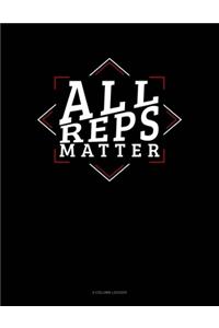 All Reps Matter