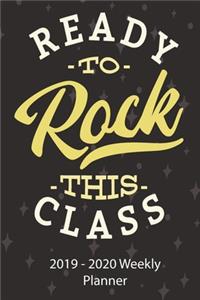 Ready To Rock This Class 2019-2020 Weekly Planner