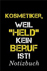 Kosmetiker Weil Held Kein Beruf Ist Notizbuch