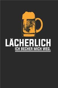 Lächerlich - Ich Becher Mich Weg